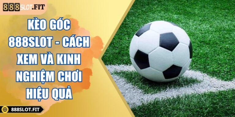 Kèo góc 888SLOT