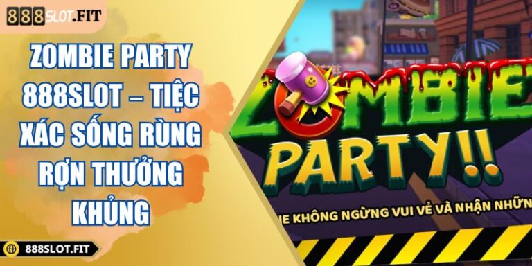 Zombie Party 888SLOT